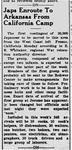 Newspaper article, "Japs [sic] Enroute To Arkansas From California Camp"