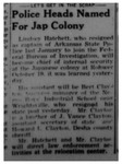 Newspaper article, "Police Heads Names for Jap [sic] Colony"