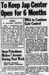 Newspaper article, "To Keep Jap Center Open for 6 Months"